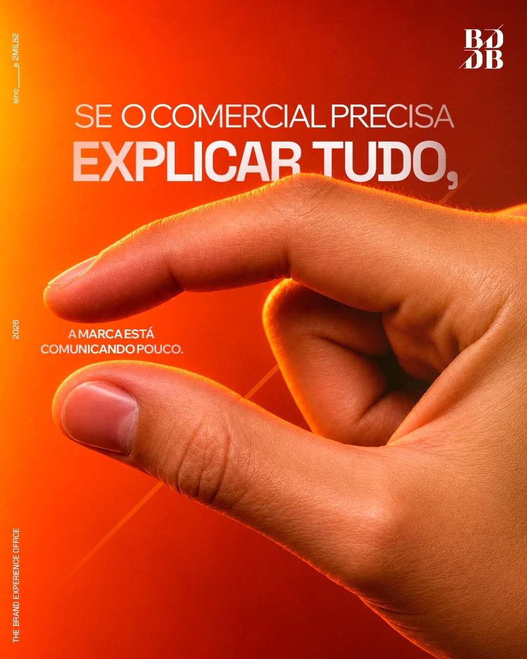 Se o comercial precisa explicar tudo, a marca está comunicando pouco